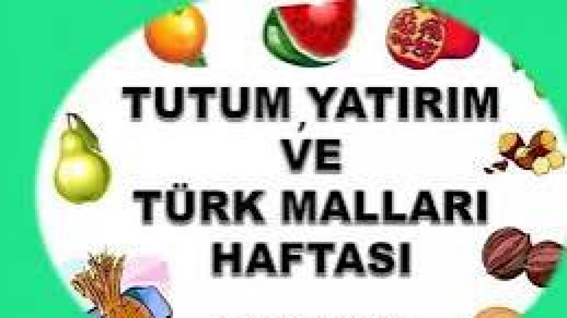 TUTUM,YATIRIM VE TÜRK MALLARI HAFTASI